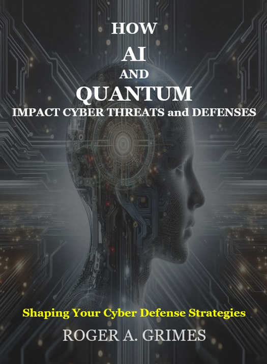 New Book! How AI and Quantum Impact Cyber Threats and Defenses