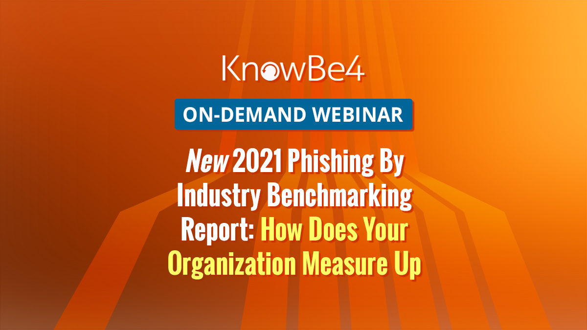 [On-Demand Webinar] 2021 Phishing By Industry Benchmarking Report