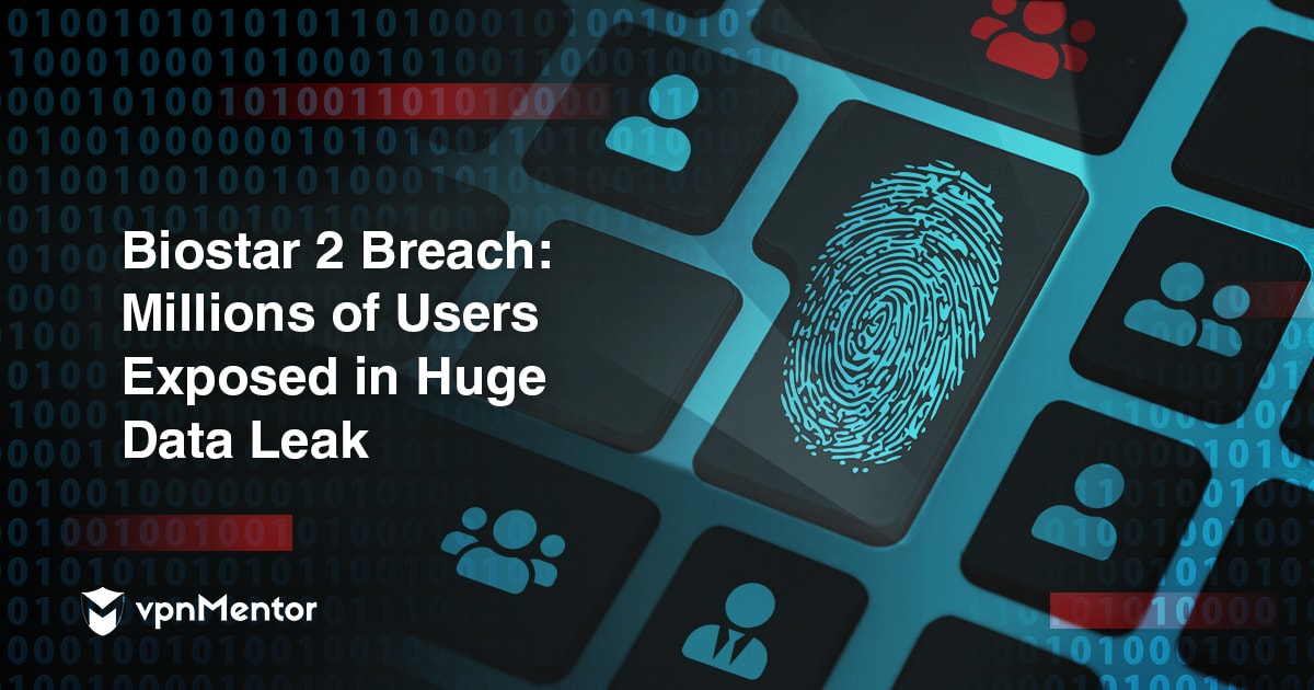 BIOSTAR-2-Breach-Millions-of-Users-Exposed-in-Huge-Data-Leak-1