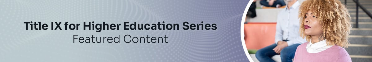 Text: Title IX for Higher Education Series Featured Content; Image of a woman looking confident while seated on tiered stadium seating