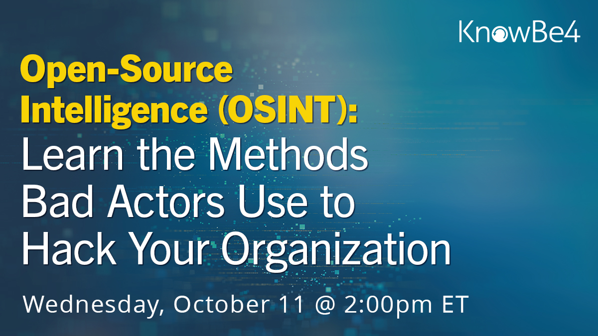 Open-Source Intelligence (OSINT): Learn the Methods Bad Actors Use to Hack Your Organization