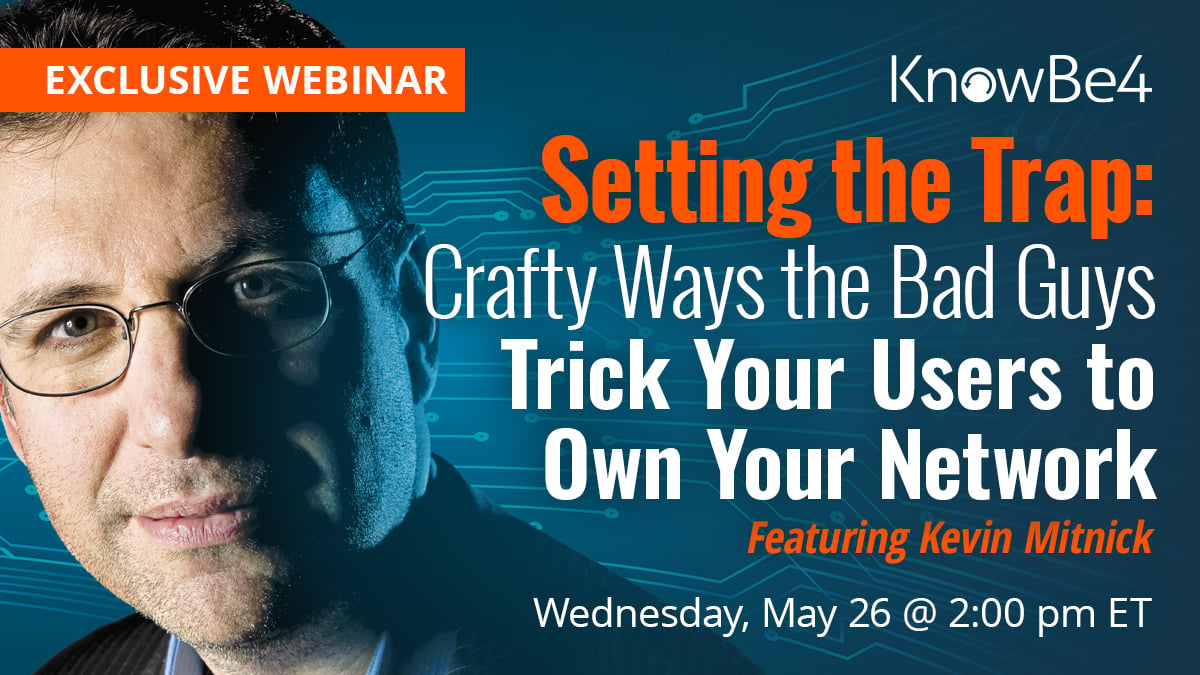 KnowBe4  Setting the Trap Crafty Ways the Bad Guys Trick Your Users