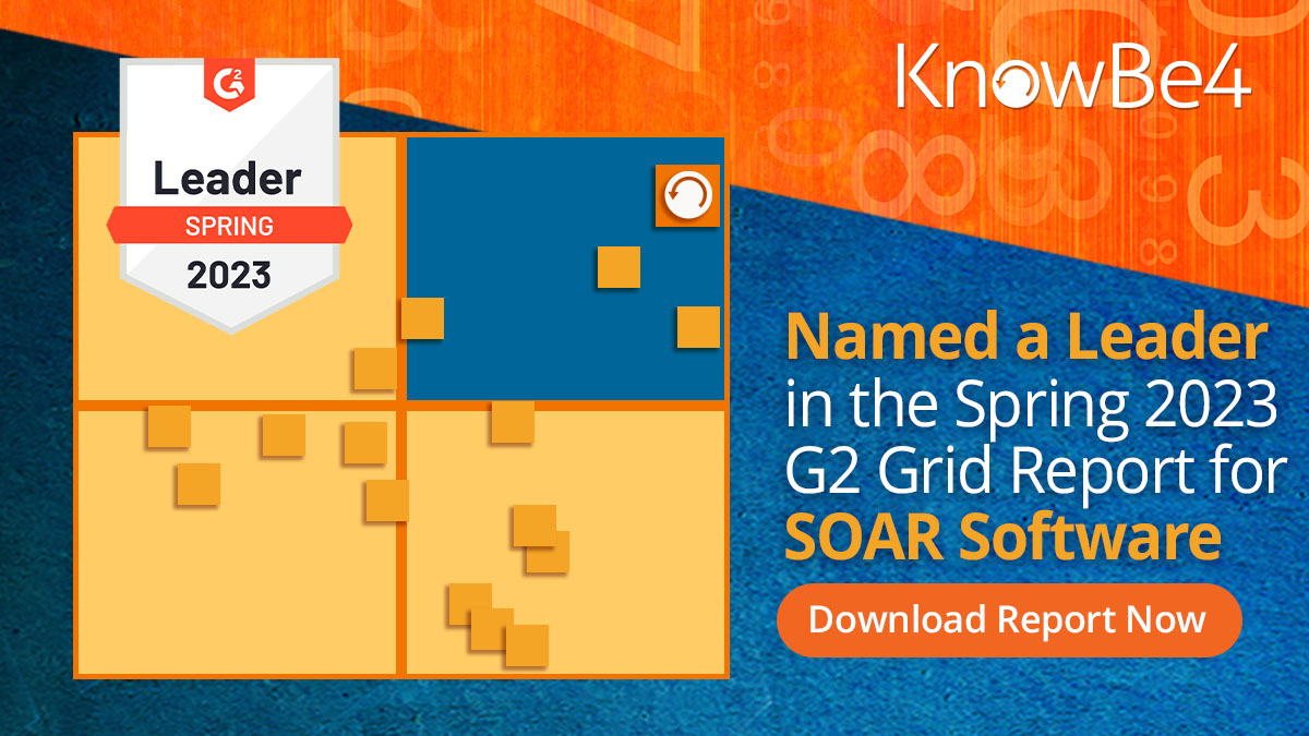 KnowBe4 Named a Leader in the Spring 2023 G2 Grid Report for Security Orchestration, Automation, and Response (SOAR)