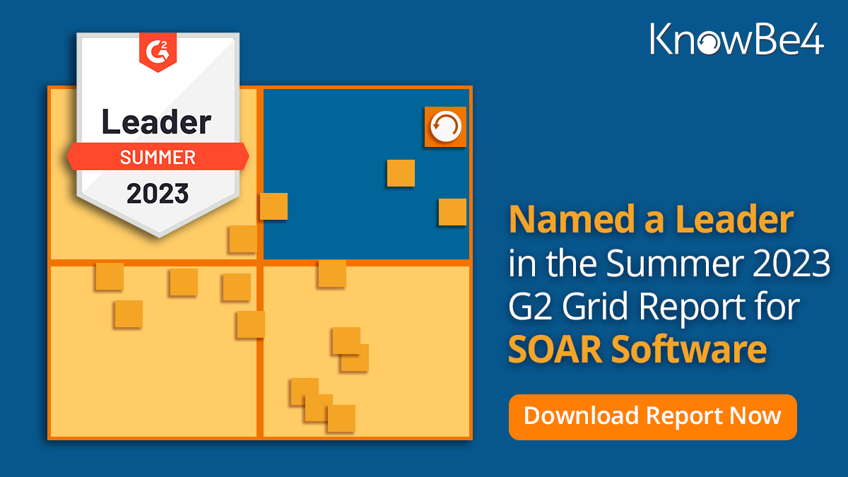 KnowBe4 Named a Leader in the Summer 2023 G2 Grid Report for Security Orchestration, Automation, and Response (SOAR)