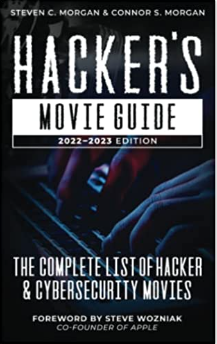 Hacker's Movie Guide: The Complete List of Hacker and Cybersecurity Movies